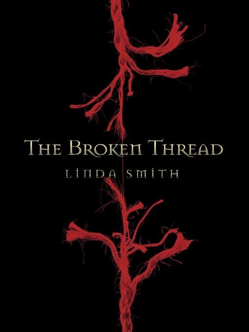 Title details for The Broken Thread by Linda Smith - Available